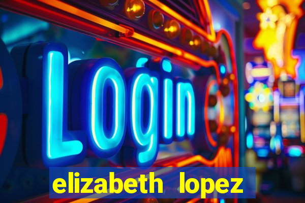 elizabeth lopez sanches nua